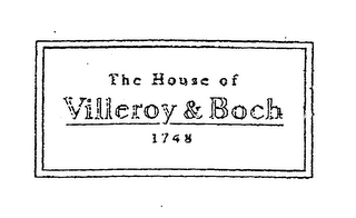THE HOUSE OF VILLEROY & BOCH 1748