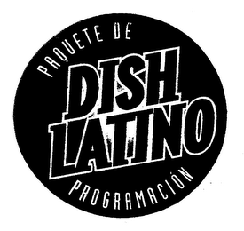 DISH LATINO PAQUETE DE PROGRAMACION