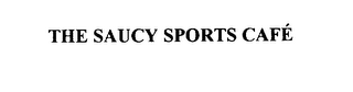 THE SAUCY SPORTS CAFE