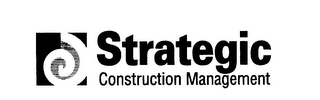 STRATEGIC CONSTRUCTION MANAGEMENT