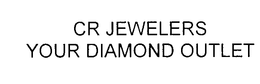 CR JEWELERS YOUR DIAMOND OUTLET