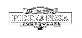 SAN FRANCISCO PIER 49 PIZZA SOURDOUGH