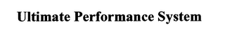 ULTIMATE PERFORMANCE SYSTEM