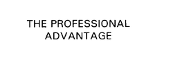 THE PROFESSIONAL ADVANTAGE