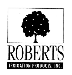 ROBERTS IRRIGATION PRODUCTS, INC.