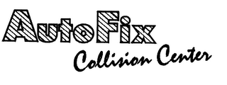 AUTOFIX COLLISION CENTER