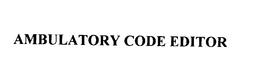AMBULATORY CODE EDITOR