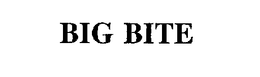BIG BITE