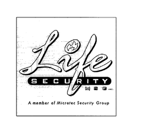 LIFE SECURITY MSG INC. A MEMBER OF MICROTEC SECURITY GROUP