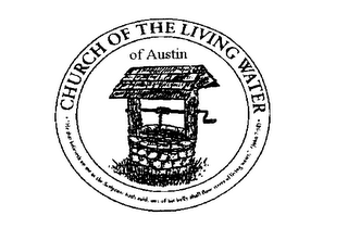 CHURCH OF THE LIVING WATER OF AUSTIN HETHAT BELIEVETH ON ME AS THE SCRIPTURE HATH SAID OUT OF HIS BELLY SHALL FLOW RIVERS OF LIVING WATER JOHN 7:38