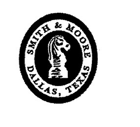 SMITH & MOORE DALLAS, TEXAS