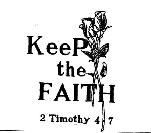 KEEP THE FAITH 2 TIMOTHY 4-7