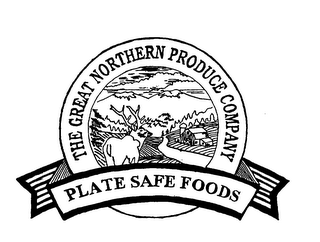 THE GREAT NORTHERN PRODUCE COMPANY PLATE SAFE FOODS