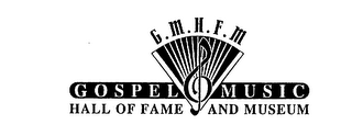 G.M.H.F.M. GOSPEL MUSIC HALL OF FAME AND MUSEUM
