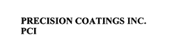 PRECISION COATINGS INC.  PCI