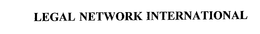 LEGAL NETWORK INTERNATIONAL