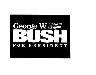 GEORGE W. BUSH FOR PRESIDENT