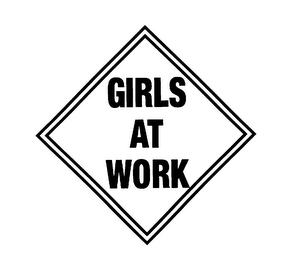 GIRLS AT WORK