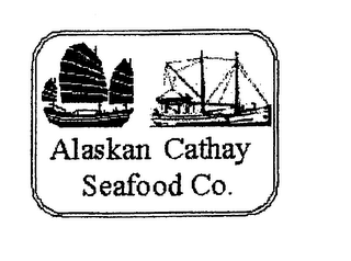 ALASKAN CATHAY SEAFOOD CO.