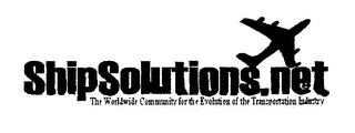 SHIPSOLUTIONS.NET THE WORLDWIDE COMMUNITY FOR THE EVOLUTION OF THE TRANSPORTATION INDUSTRY