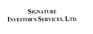 SIGNATURE INVESTORS' SERVICES, LTD.