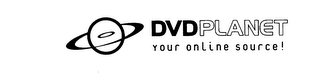 DVDPLANET YOUR ONLINE SOURCE!