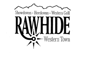 SHOWDOWNS HOEDOWNS WESTERN GRILL RAWHIDE WESTERN TOWN