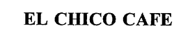EL CHICO CAFE