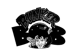 BUNKER BOB