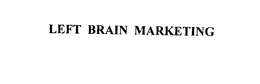 LEFT BRAIN MARKETING