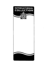 INTERNATIONAL COLLECTION
