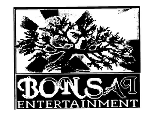 BONSAI ENTERTAINMENT