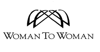 WOMAN TO WOMAN