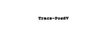 TRACS-POSSV