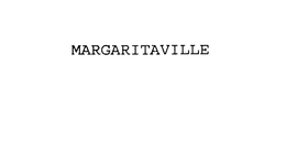 MARGARITAVILLE