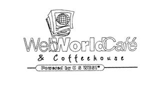 WEBWORLDCAFE & COFFEEHOUSE POWERED BY U S WEST