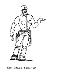 RED PHASE KINCAID