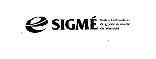 ESIGME SOCIETE INDEPENDANTE DE GESTION DU MACHE DE L'ELECTRICITE