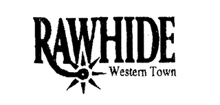 RAWHIDE WESTERN TOWN