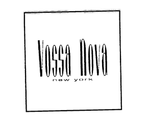 VOSSA NOVA NEW YORK