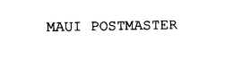 MAUI POSTMASTER