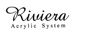 RIVIERA ACRYLIC SYSTEM