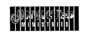 CONVICTED MINISTRIES