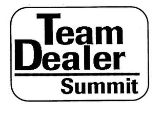 TEAM DEALER SUMMIT