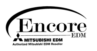 ENCORE EDM MITSUBISHI EDM AUTHORIZED MITSUBISHI EDM RESELLER