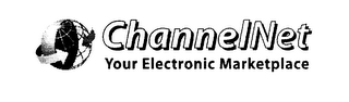 CHANNELNET YOUR ELECTRONIC MARKETPLACE AND GLOBE WITH CIRCLED ARROW