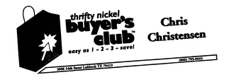 THRIFTY NICKEL BUYER'S CLUB EASY AS 1-2-3- SAVE CHRIS CHRISTENSEN