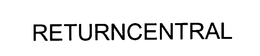 RETURNCENTRAL