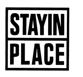 STAYIN PLACE