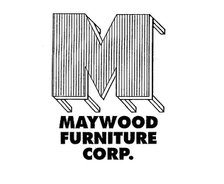 M MAYWOOD FURNITURE CORP.